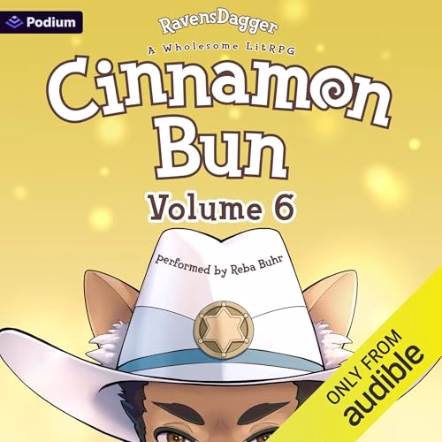 Cinnamon Bun Volume 6: A Wholesome LitRPG By RavensDagger